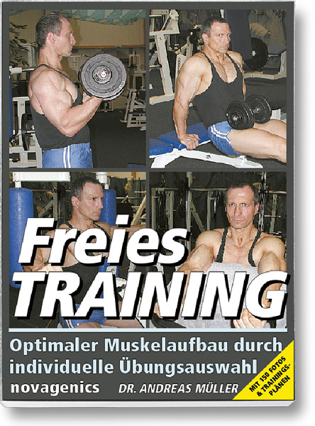 Bodybuilding Buch Cover – Freies Training. Muskelaufbau trotz Verletzung. Autor: Andreas Müller, erschienen im Novagenics-Verlag.