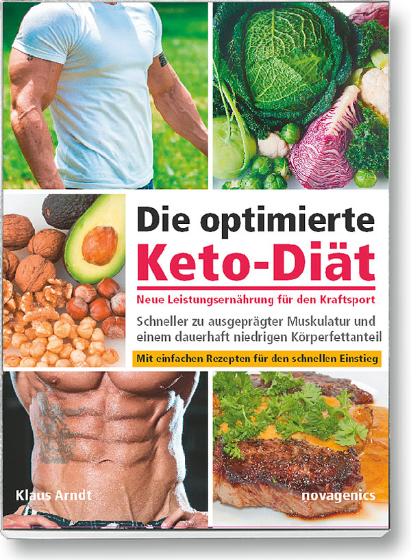 Buch Cover „Die optimierte Keto-Diät für Bodybuilder. Neue Leistungsernährung für den Kraftsport.“ Autor: Klaus Arndt, erschienen im Novagenics-Verlag.